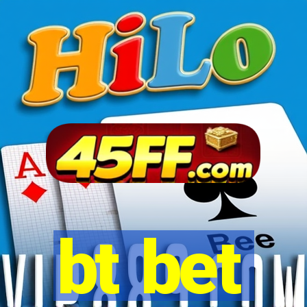 bt bet